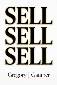 Abbildung von: Sell Sell Sell - Palmetto Publishing