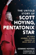 Cover: The Untold Story of Scott Hoying, Pentatonix Star - Rowman & Littlefield Publishers