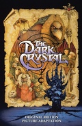 Cover: Jim Henson's The Dark Crystal Original Motion Picture Adaptation - Archaia Studios Press