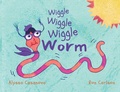 Cover: Wiggle Wiggle Wiggle Worm - Raffi Publishing