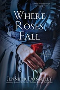 Cover: Where Roses Fall (A Winter Rose Story) - Wild Rumpus Books
