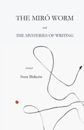 Cover: The Miro Worm and the Mysteries of Writing - Arrowsmith Press