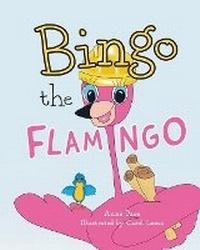 Enlarge image Cover: Bingo the Flamingo - Poplar and Pine Books