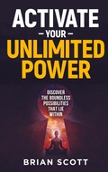 Cover: Activate Your Unlimited Power - Advanced Success Institute