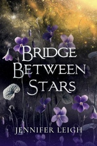 Enlarge image Cover: Bridge Between Stars - Jennifer Leigh