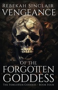 Cover: Vengeance of the Forgotten Goddess - Rebekah Sinclair