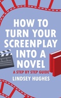 Cover: How to Turn Your Screenplay Into a Novel - Pitch Master Press
