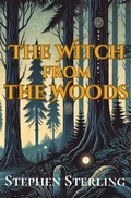Cover: The Witch from the Woods - Stephen Sterling