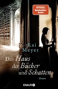 Cover: Das Haus der B&uuml;cher und Schatten - Knaur
