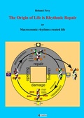Cover: The origin of life is rhythmic repair or Macrocosmic rhythms created life - tredition