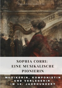 Abbildung von: Sophia Corri: Eine Musikalische Pionierin - tredition