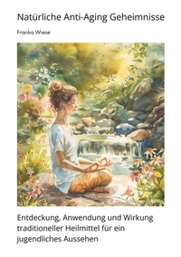Abbildung von: Natürliche Anti-Aging  Geheimnisse - tredition