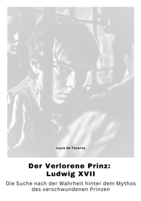 Abbildung von: Der Verlorene Prinz:  Ludwig XVII - tredition