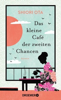 Abbildung von: Das kleine Café der zweiten Chancen - Droemer