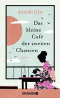Cover: Das kleine Caf&eacute; der zweiten Chancen - Droemer