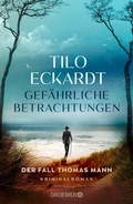 Cover: Gef&auml;hrliche Betrachtungen - Droemer