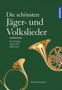 Abbildung von: Die schönsten Jäger- und Volkslieder - Kosmos