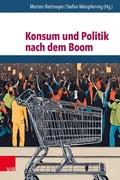 Cover: Konsum und Politik nach dem Boom - Vandenhoeck & Ruprecht