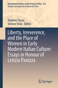 Cover: Liberty, Irreverence, and the Place of Women in Early Modern Italian Culture: Essays in Honour of Letizia Panizza - Springer