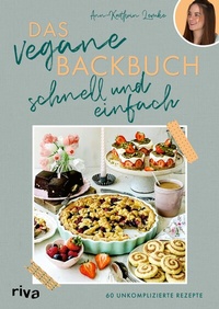 Abbildung von: Das vegane Backbuch - schnell und einfach - Riva