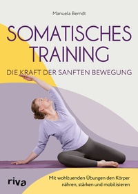 Abbildung von: Somatisches Training - die Kraft der sanften Bewegung - Riva