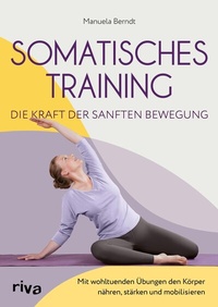 Abbildung von: Somatisches Training - die Kraft der sanften Bewegung - Riva