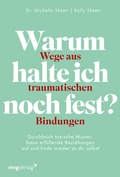 Cover: Warum halte ich noch fest? - Wege aus traumatischen Bindungen - mvg
