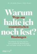 Cover: Warum halte ich noch fest? - Wege aus traumatischen Bindungen - mvg