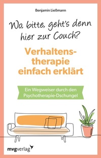 Abbildung von: Wo, bitte, geht's denn hier zur Couch? Verhaltenstherapie einfach erklärt - mvg