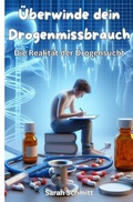 Cover: &Uuml;berwinde dein Drogenmissbrauch - epubli