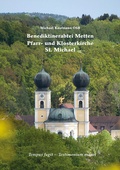 Cover: Benediktinerabtei Metten - Pfarr- und Klosterkirche St. Michael - EOS Verlag