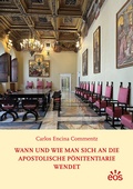 Cover: Wann und wie man sich an die Apostolische P&ouml;nitentiarie wendet - EOS Verlag