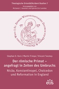 Cover: Der r&ouml;mische Primat - angefragt in Zeiten des Umbruchs - EOS Verlag