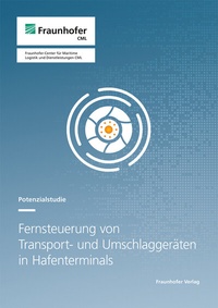 Abbildung von: Fernsteuerung von Transport- und Umschlaggeräten in Hafenterminals - Fraunhofer Verlag