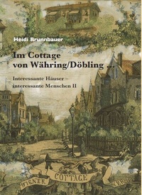 Enlarge image Cover: Im Cottage von Währing Döbling II - Edition Weinviertel / Edition Neue Wege / Regionalverlag.at