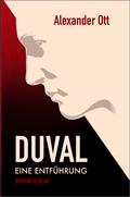 Cover: DUVAL - Eine Entf&uuml;hrung - Beifang Verlag