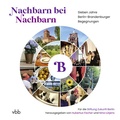 Cover: Nachbarn bei Nachbarn - Verlag f&uuml;r Berlin-Brandenburg