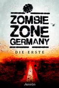 Cover: Zombie Zone Germany: Die Erste - Amrun Verlag