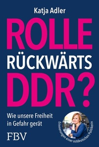 Abbildung von: Rolle rückwärts DDR? - FinanzBuch Verlag