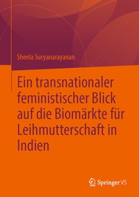 Abbildung von: Ein transnationaler feministischer Blick auf die Biomärkte für Leihmutterschaft in Indien - Springer VS