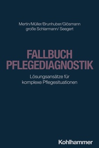 Abbildung von: Fallbuch Pflegediagnostik - Kohlhammer