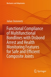 Abbildung von: Functional Compliance of Multifunctional Bondlines with Disbond Arrest and Health Monitoring Features for Safe and Efficient Composite Joints - Springer