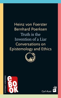 Abbildung von: Truth is the invention of a liar - Carl-Auer Verlag