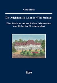 Bild: Die Adelsfamilie Lehndorff in Steinort - fibre