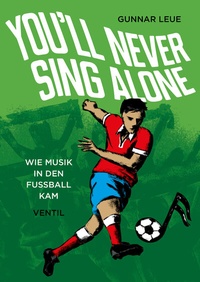 Abbildung von: You'll Never Sing Alone - Ventil Verlag