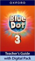 Cover: Blue Dot: Level 3: Teacher's Guide with Digital Pack - Oxford University Press