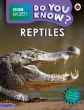Cover: Do You Know? Level 3 - BBC Earth Reptiles - Ladybird