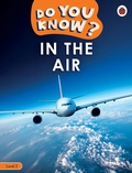 Cover: Do You Know? Level 2 - In the Air - Ladybird
