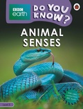 Cover: Do You Know? Level 3 - BBC Earth Animal Senses - Ladybird
