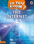 Cover: Do You Know? Level 2 - The Internet - Ladybird
